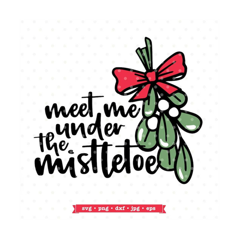 MR-79202315743-meet-me-under-the-mistletoe-svg-file-funny-christmas-svg-image-1.jpg
