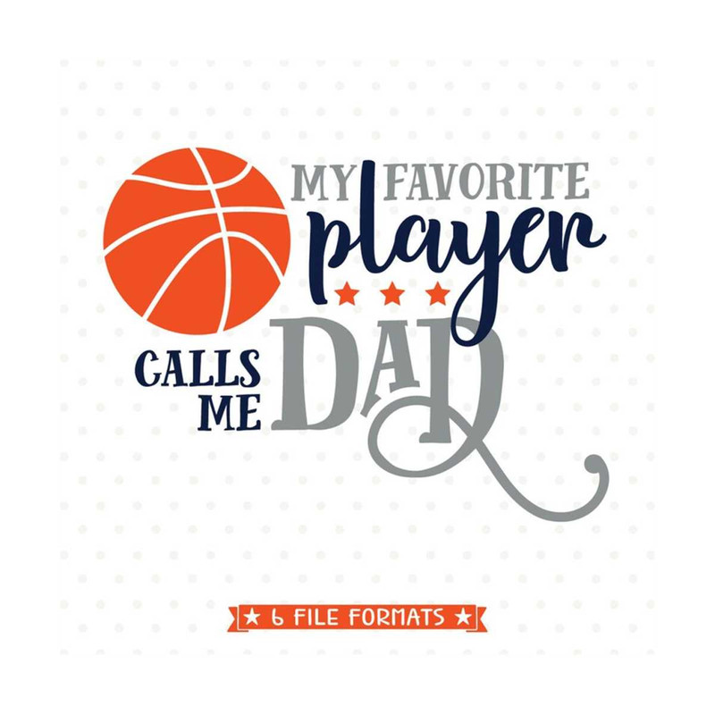 MR-79202315198-basketball-dad-svg-file-my-favorite-basketball-player-calls-image-1.jpg