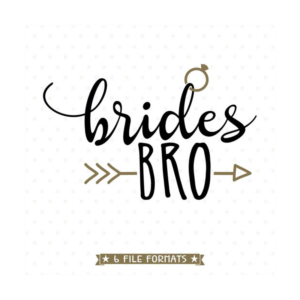 MR-792023153155-brides-bro-svg-brother-of-the-bride-svg-file-diy-bridal-image-1.jpg