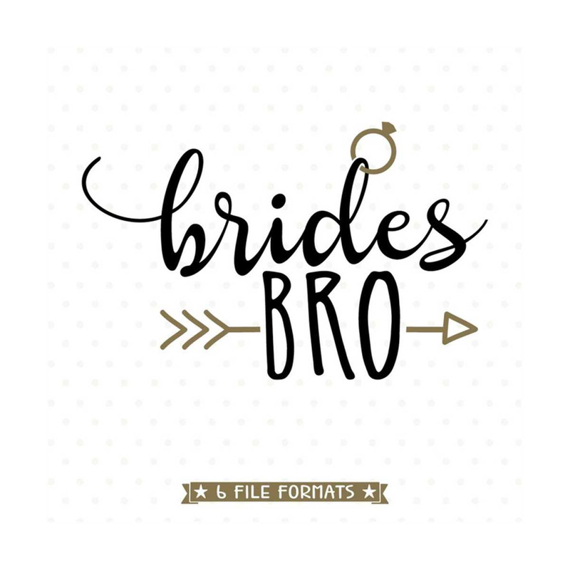 MR-792023153155-brides-bro-svg-brother-of-the-bride-svg-file-diy-bridal-image-1.jpg