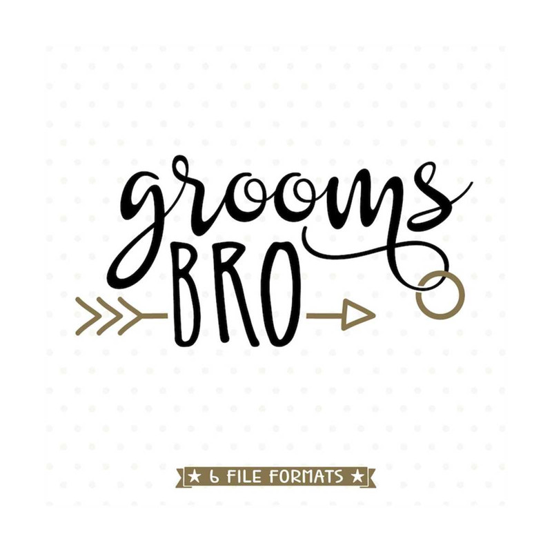 MR-792023154329-grooms-bro-svg-brother-of-the-groom-svg-file-diy-bridal-image-1.jpg