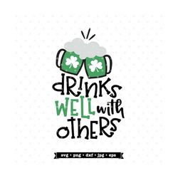 drinks well with others | funny st patricks day svg