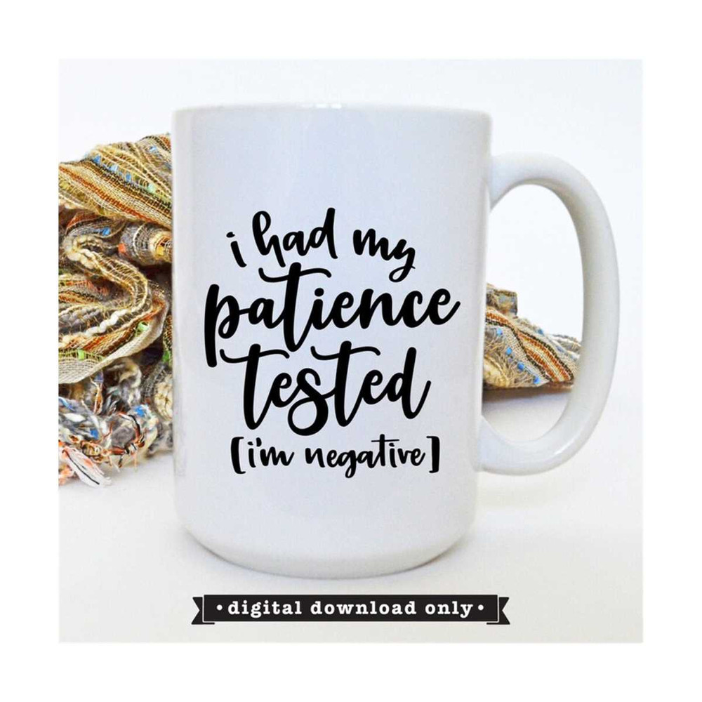 MR-79202316635-i-had-my-patience-tested-im-negative-svg-design-funny-image-1.jpg