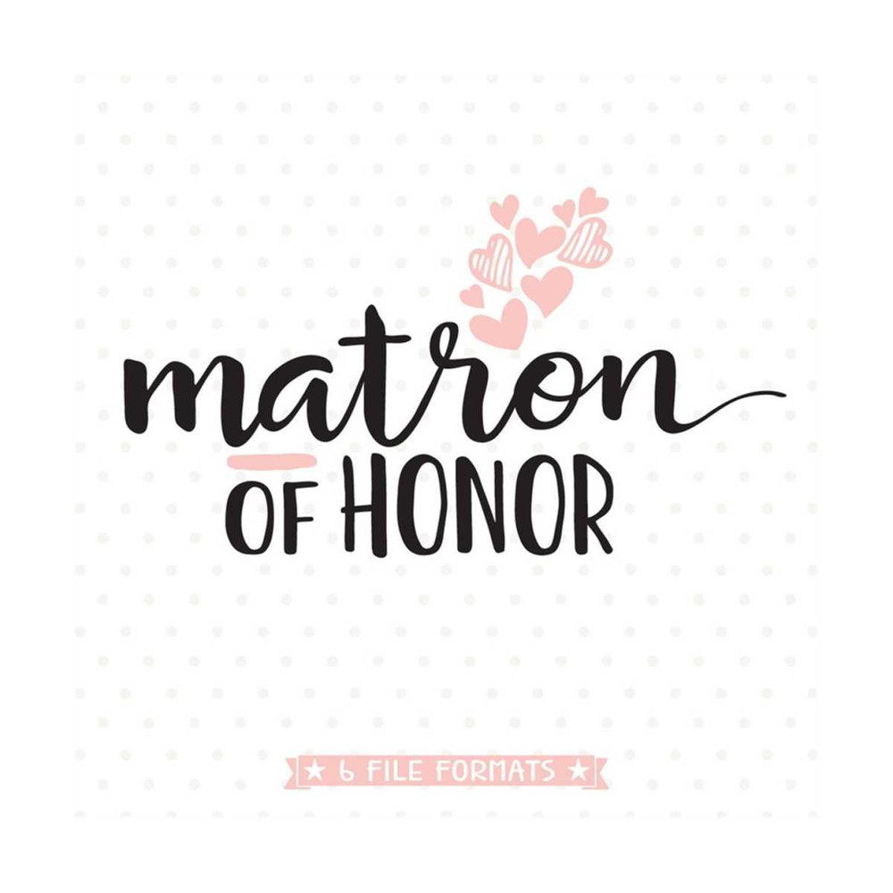 MR-79202316813-matron-of-honor-svg-diy-bridal-party-gift-bridesmaid-cut-image-1.jpg