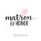 MR-79202316813-matron-of-honor-svg-diy-bridal-party-gift-bridesmaid-cut-image-1.jpg