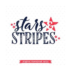 4th of july svg, stars and stripes svg file, 4th of july png, patriotic svg, fourth of july shirt svg design, stars & st