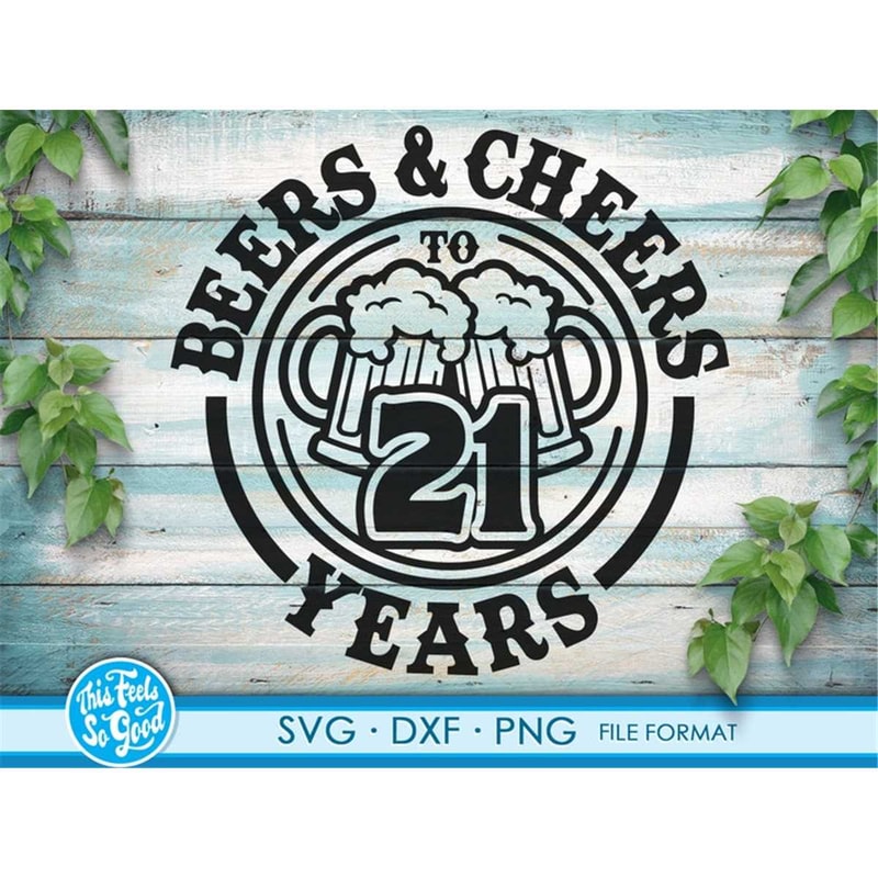 MR-792023163258-beer-birthday-21-years-svg-files-for-cricut-anniversary-gift-image-1.jpg