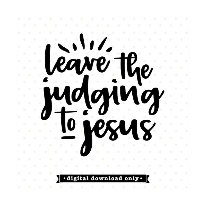 MR-792023163455-jesus-svg-christian-svg-files-for-cricut-leave-the-judging-image-1.jpg
