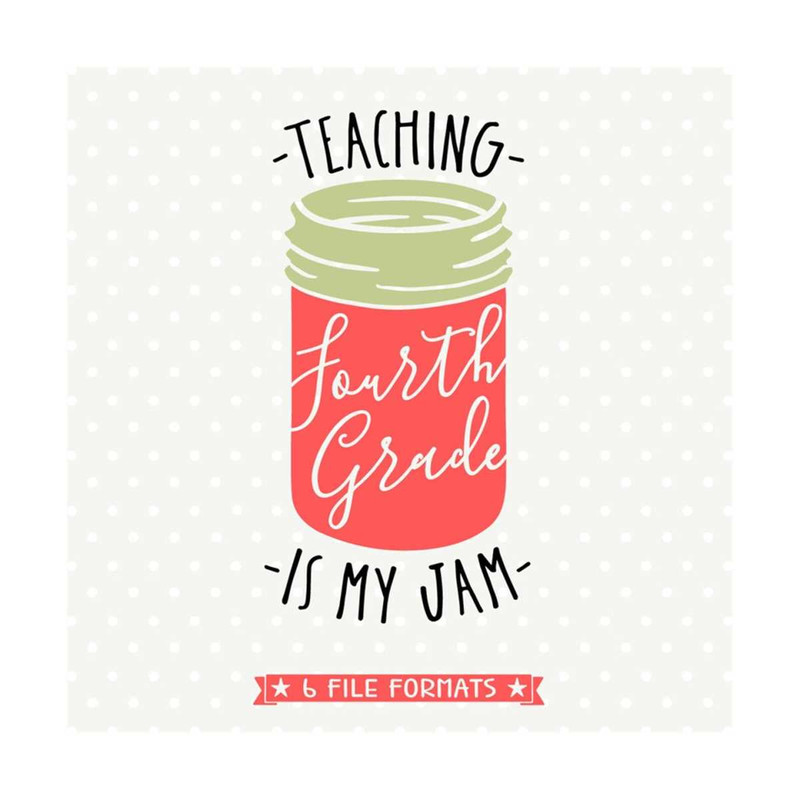 MR-792023163545-4th-grade-teacher-svg-file-teaching-is-my-jam-svg-cut-file-image-1.jpg