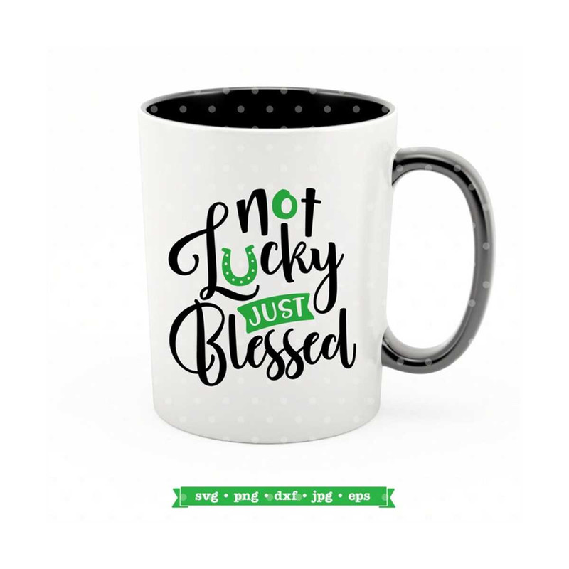 MR-792023164619-not-lucky-just-blessed-st-patricks-day-svg-image-1.jpg