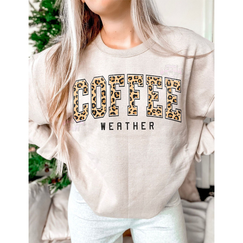 Coffee weather svg - Coffee svg - Coffee weather png - Coffee weather season - Coffee life - Fall svg - College svg - Coffee png - Sweater - 1.jpg