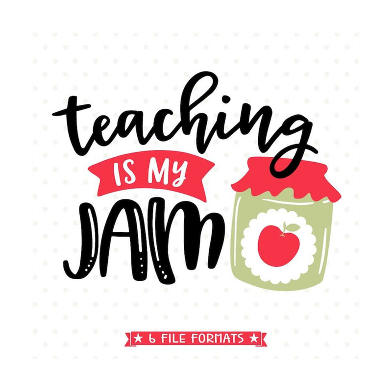 MR-792023171126-teaching-is-my-jam-svg-file-teacher-appreciation-iron-on-image-1.jpg