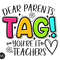 Dear Parents, Tag! You're It Shirt svg, Funny Teacher svg, Teacher Sarcasm, Shirt, digital download - 1.jpg