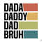 Dada Daddy Dad Bruh Png, Retro Dad Png, Father's Day Png, Step Dad Png, Bonus Dad Png, Vintage Stacked Dad Bruh Png, Digital Download - 2.jpg