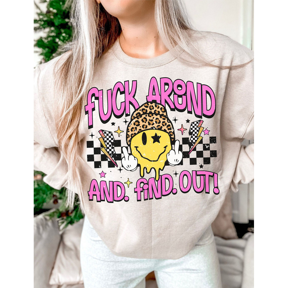 Fuck around and find out png, retro face png, funny sarcastic sublimation design, front and pocket png, trendy shirt png, digital - 1.jpg