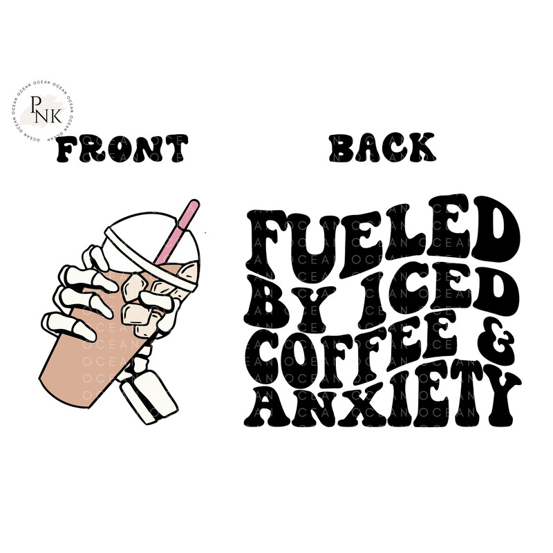 Fueled by Iced coffee and anxiety SVG, coffee svg, iced coffee png, trendy iced coffee svg, trendy coffee svg, iced coffee svg, anxiety svg - 3.jpg