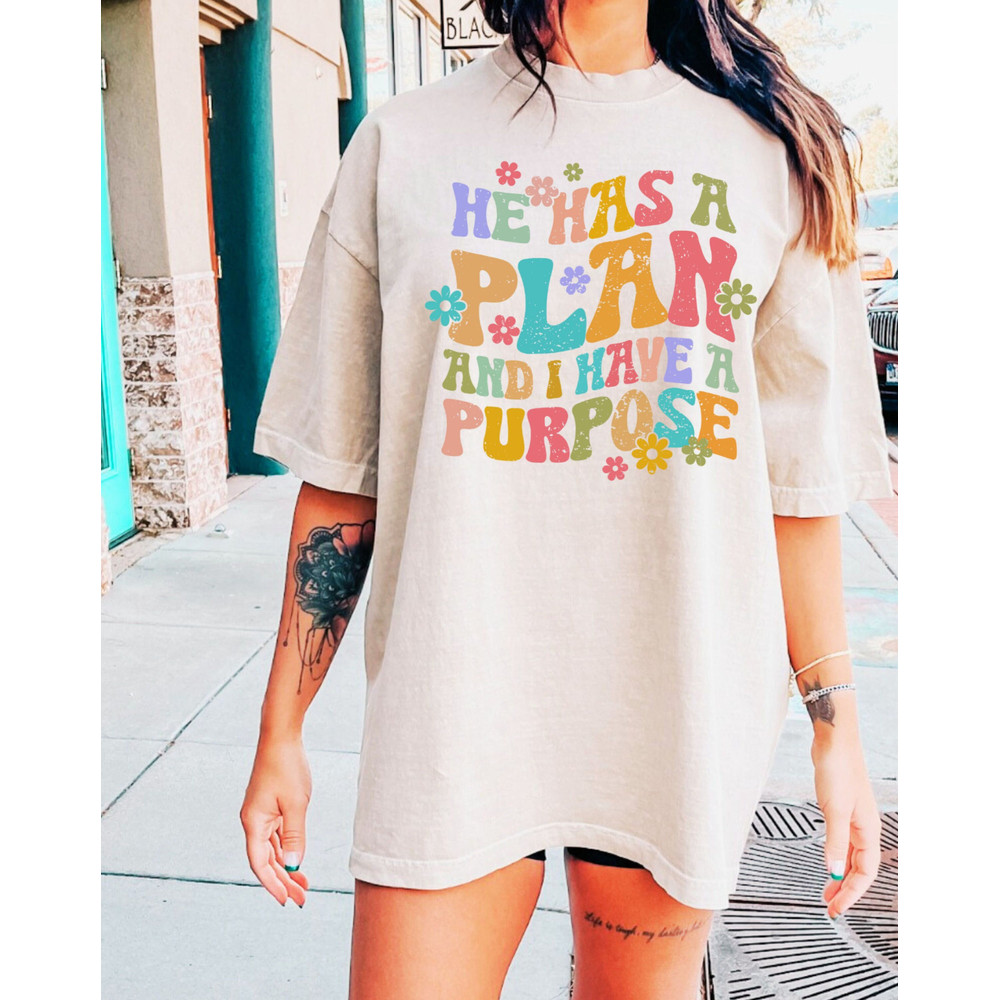 He has a plan and I have a purpose PNG Digital Download Design Sublimation Tee Design - 1.jpg