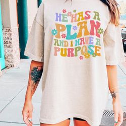he has a plan and i have a purpose png shirt download design sublimation tee design