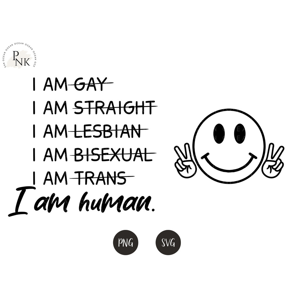 I am Human SVG, Gay Pride SVG, LGBT svg, Gay svg, Rainbow svg, Gay Pride Shirt svg, Gay Festival Outfit svg, Cut Files for Cricut - 5.jpg