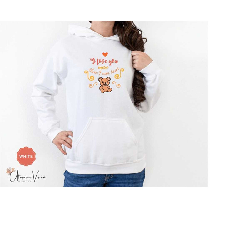 MR-79202317334-i-love-you-more-than-i-can-bear-hoodie-valentines-day-hoodie-image-1.jpg