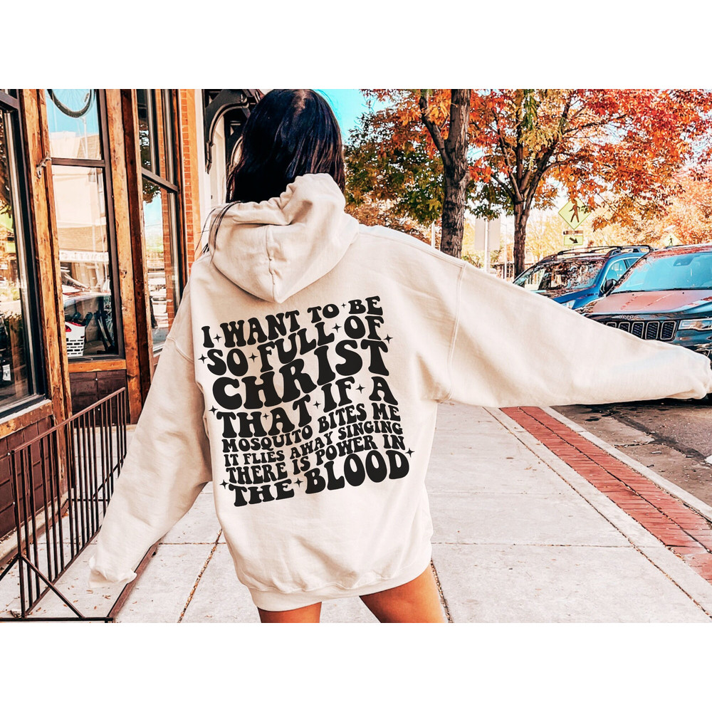 I want to be so full of Christ that if a mosquito bites me, it flies away singing there is power in the blood, Sarcastic Digital design - 4.jpg