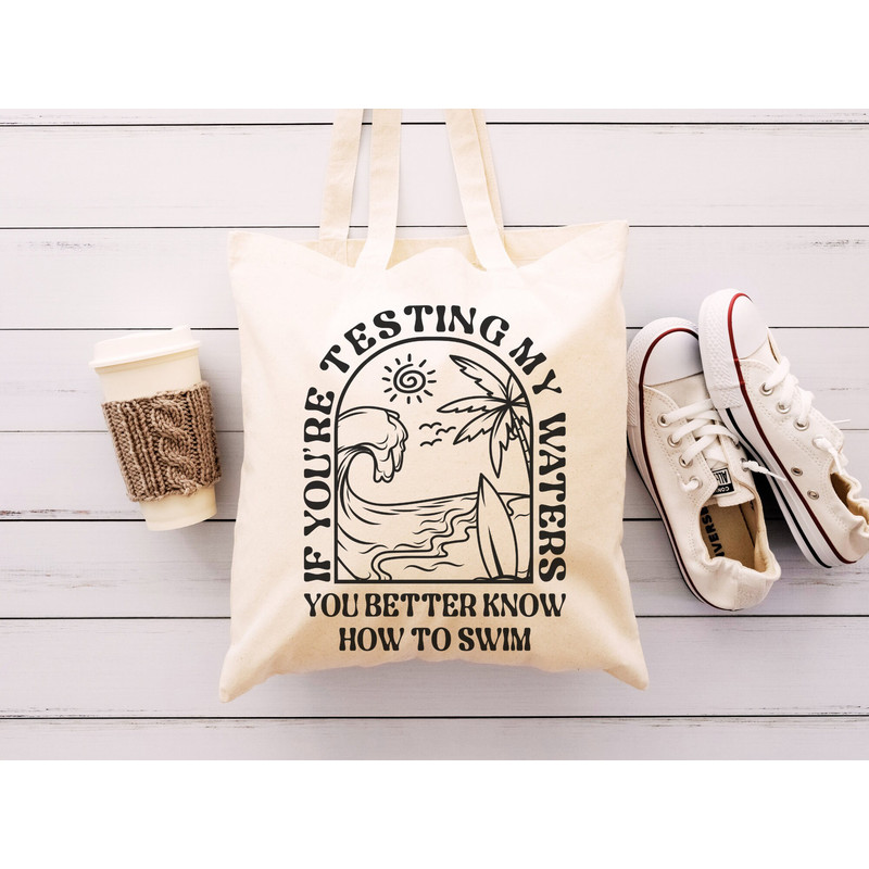 If You're Testing My Waters You Better Know How To Swim svg, Adult humor svg, Funny shirt svg, Trendy boho svg, Front pocket svg - 6.jpg