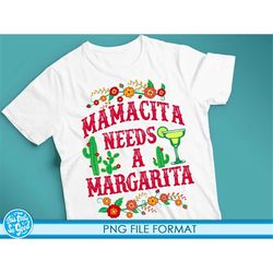 mamacita needs a margarita sublimation, mamacita needs a margarita png, mamacita png, mamacita sublimation designs downl