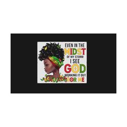 juneteenth png, even in the midst of my storm png, black women png