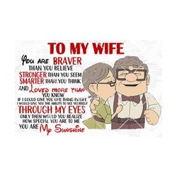 valentine svg, to my wife you are braver than you believe you are my sunshine svg