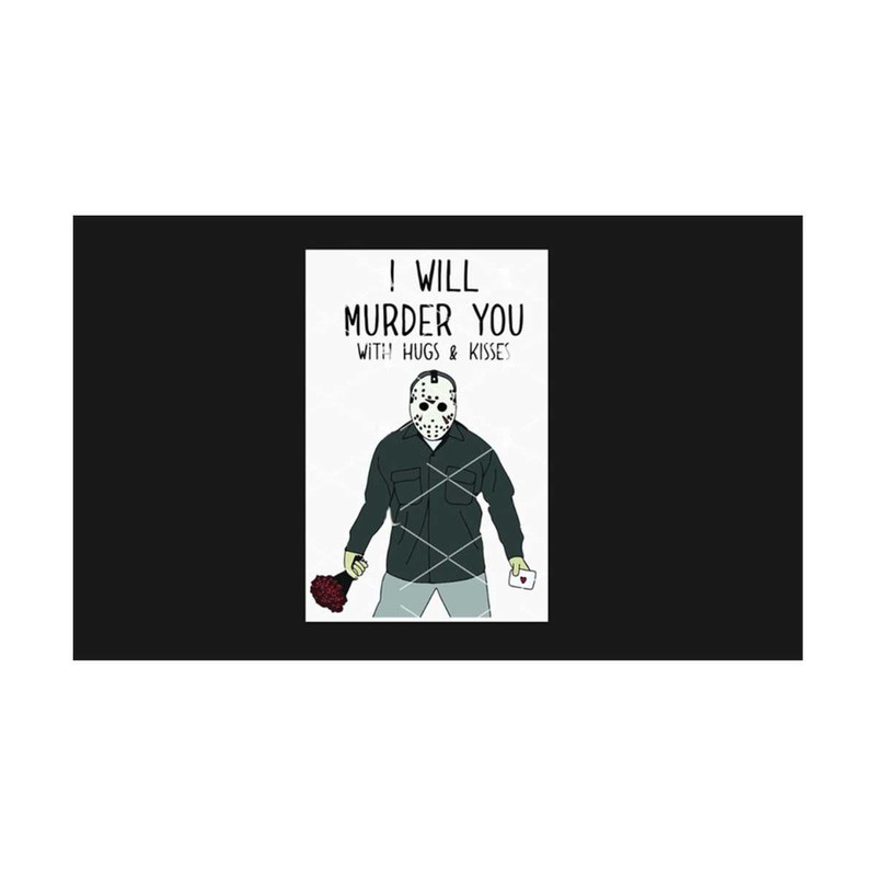 MR-79202318309-i-will-murder-you-with-hugs-and-kisses-svg-valentine-svg-image-1.jpg