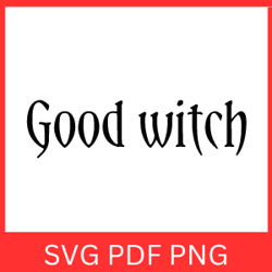 good witch svg, halloween svg, witch themed, halloween witch design