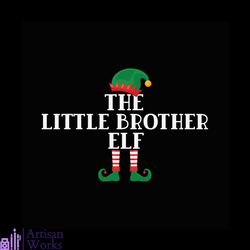 the little brother elf svg, christmas svg, elf brother svg, elf svg, merry christmas svg