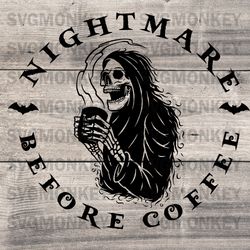 Nightmare Before Coffee SVG | Halloween svg | Skull SVG | Funny Coffee Quote SVG PNG, DXF, EPS