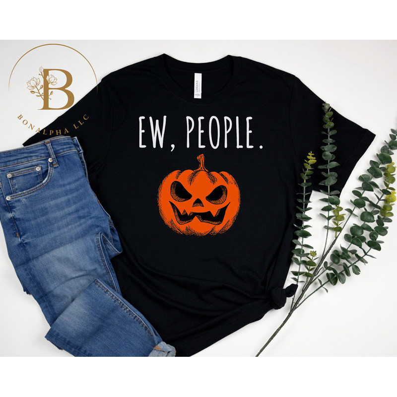Ew People Halloween Pumpkin T-Shirt, Funny Pumpkins T-Shirt, Cute Pumpkin Graphic T-shirt, Pumpkins Halloween T-Shirt, Pumpkin Halloween Tee-6.jpg
