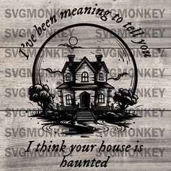 Halloween Taylor I Think Your House Is Haunted SVG PNG, DXF, EPS
