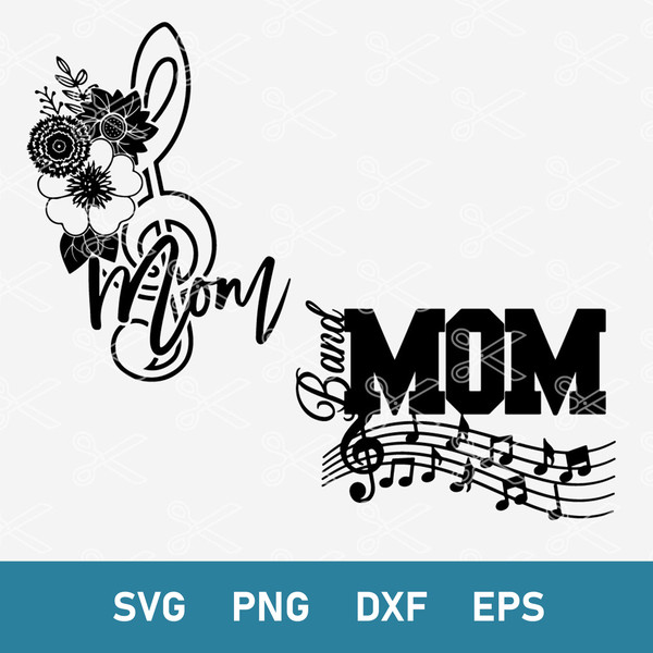 Band Mom Svg, Music Note Svg, Png Dxf Eps Digitla File.jpg