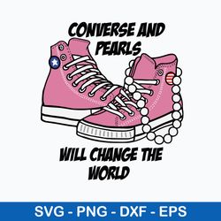 converse and pearls will change the world  svg, coverse svg, png dxf eps file