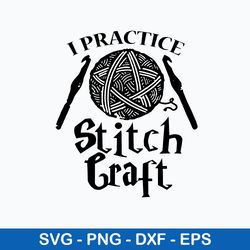 crochet i practice stitch craft svg, crochet grandma svg, png dxf eps file