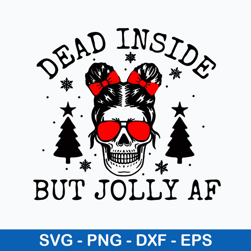 Dead Inside but Joly AF Messy Bun Svg, Mom Life Svg, Christmas Tree Svg, Png Dxf Eps File.jpeg