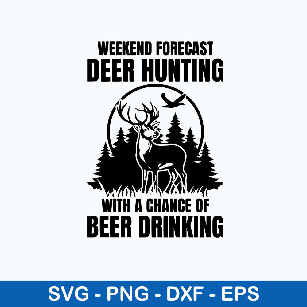 Deer Hunting Weekend Forecast Svg, Deer Hunting Svg, Png Dxf Eps File.jpeg