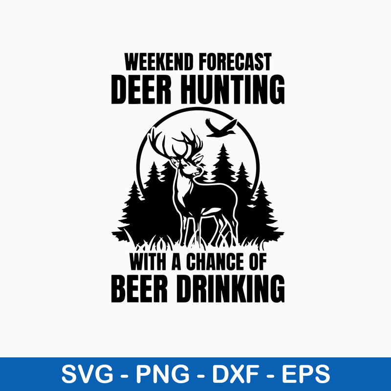 Deer Hunting Weekend Forecast Svg, Deer Hunting Svg, Png Dxf Eps File.jpeg
