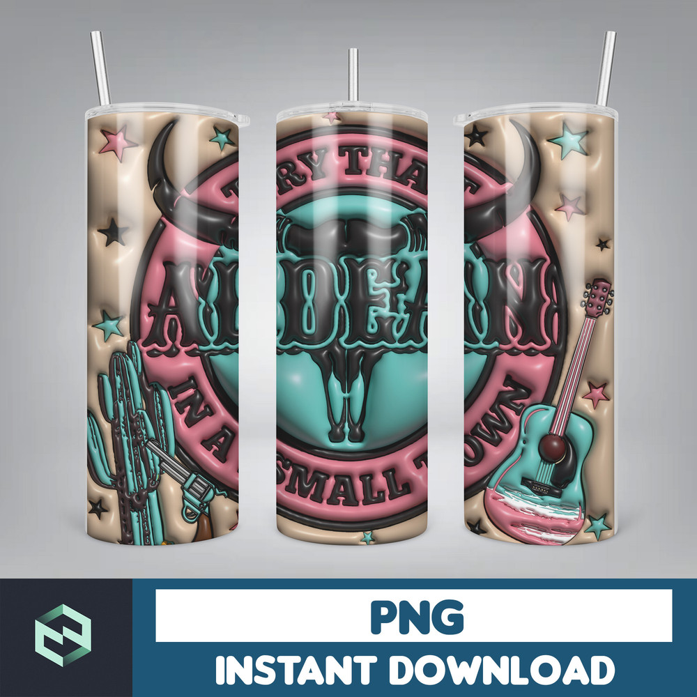 3D Inflated Try That In A Small Town Tumbler Png, Country Music Skinny Tumbler, 3D Western Small Town Png, Country Lyric Tumbler (2).jpg