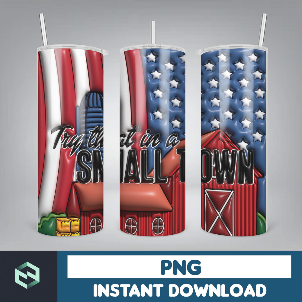 3D Inflated Try That In A Small Town Tumbler Png, Country Music Skinny Tumbler, 3D Western Small Town Png, Country Lyric Tumbler (5).jpg
