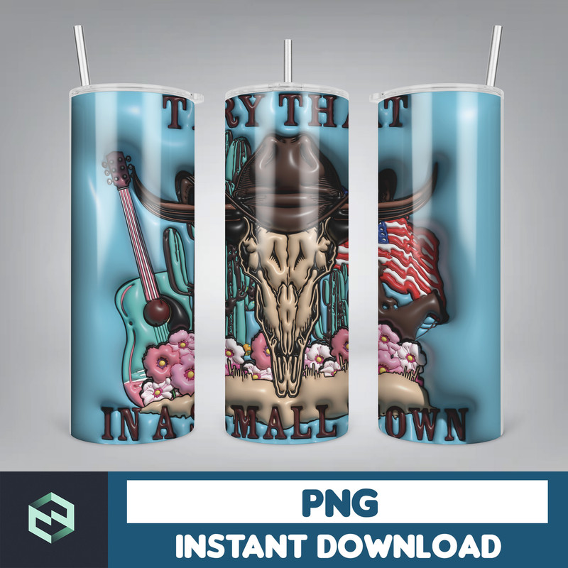 3D Inflated Try That In A Small Town Tumbler Png, Country Music Skinny Tumbler, 3D Western Small Town Png, Country Lyric Tumbler (8).jpg