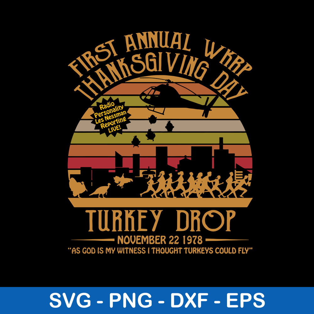 First Annual Wkrp Thanks Giving Day Turkey Drop Svg, Png Dxf Eps File.jpeg