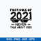 First Rule Of 2021 Never Talk About 2020 New Year Svg, Png Dxf Eps Digital File.jpeg