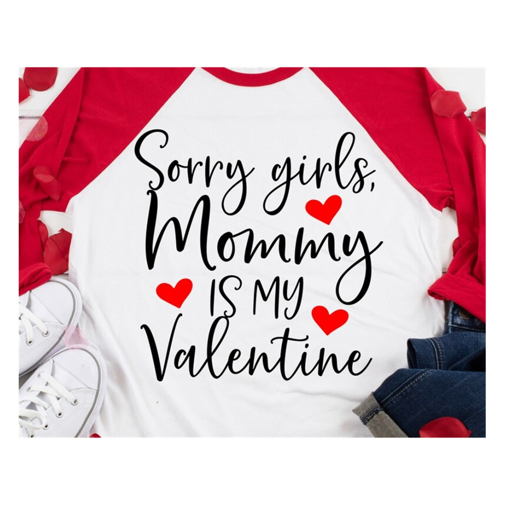 MR-89202315754-boy-valentines-svg-sorry-girls-mommy-is-my-valentine-funny-image-1.jpg