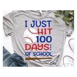 i just hit 100 days of school svg, funny svg, boy 100 days shirt svg, 100th day, 100 days smarter, baseball svg file for