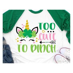 too cute to pinch svg, girl st patricks svg, pinch proof svg, kids st patricks day shirt svg, lucky unicorn svg files fo