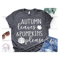 autumn leaves & pumpkins please svg, fall quote svg, fall shirt svg, pumpkin patch svg, kids thanksgiving svg cut files